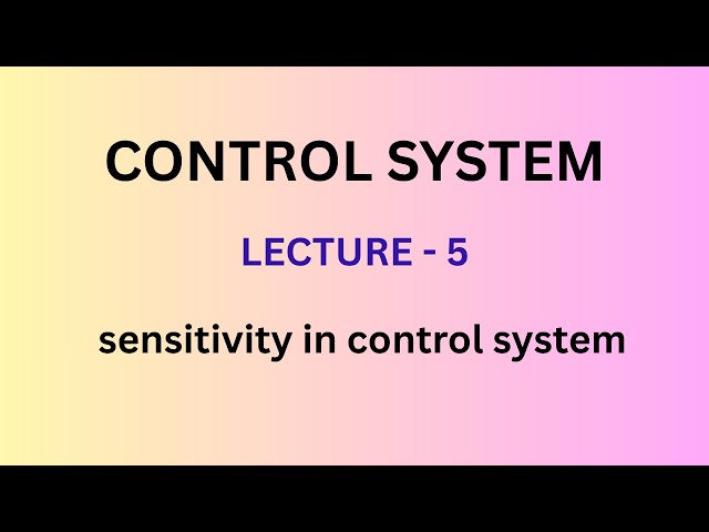 sensitivity in control system.