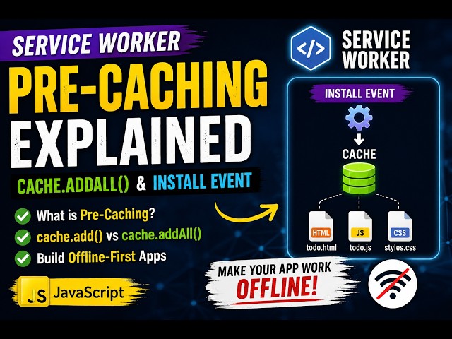 How Service Worker Pre-Caching Works 🔥 | cache.addAll() & Offline Web Apps