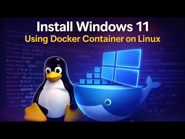 Install Windows 11 On Linux Using Docker Container