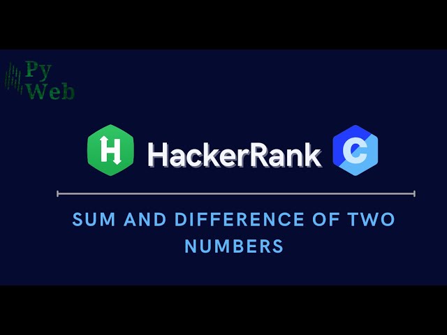 3. Sum and Difference of two numbers | HackerRank - C - Solutions
