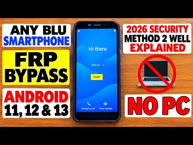 ANY BLU Smartphone FRP Bypass Android 11, 12 & 13 | 2026 Security Method 2 | Without Pc