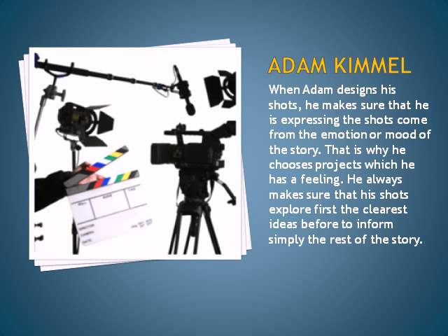 Real presenter of scenes Adam Kimmel cinematographer