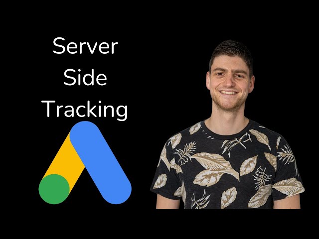 Server Side Tracking with Google Tag Manager