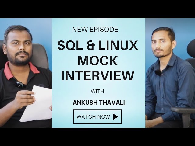 Mock interview on SQL & Linux Technology with Ankush Thavali | Learnomate technologies.