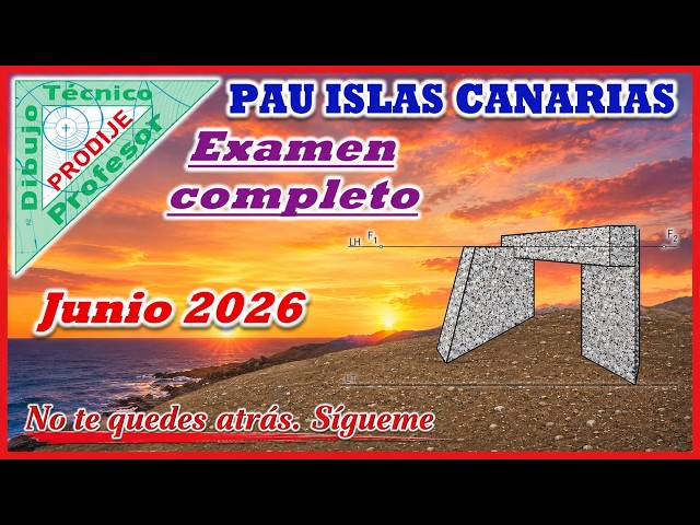 CANARY ISLANDS PAU JUNE 2026. Complete solved exam. Technical Drawing