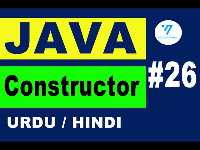 26 | constructor in java | java tutorial for beginners in urdu