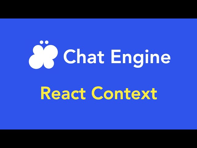 Chat Engine Docs: Context API