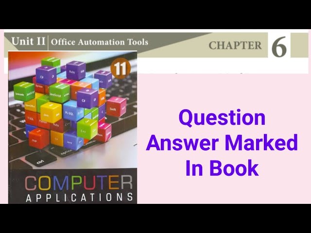 11th Std - Computer Applications | Chapter 6 - Question Answer Marked In Book