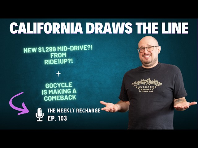 California Just Drew the Line Between E-Bikes and E-Motos + $1,299  Ride1Up Mid-Drive | TWR Ep 103