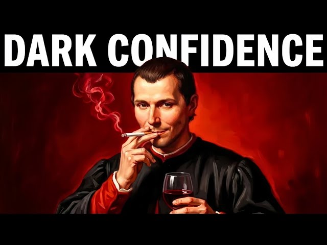 How To Become So Confident It Terrifies People - Machiavelli,s