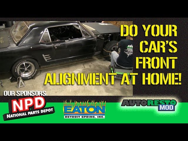 How To Align Your Classic Car At Home Episode 333 Autorestomod