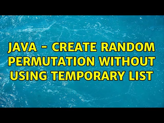 Java - Create random permutation without using temporary list