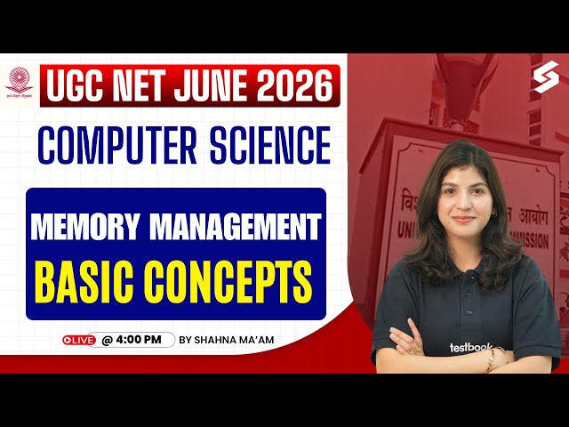 UGC NET June 2026 Computer Science | UGC NET Memory Management Basic Concepts | Shahna Mam