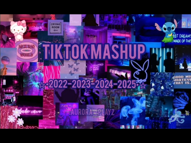 Tiktok Mashup 2022-2023-2024-2025!
