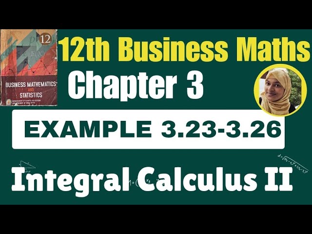12th business maths example 3.23-3.26 chapter 3 integral calculus II hiba maths 