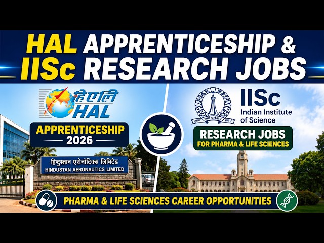 HAL Apprenticeship & IISc Research Jobs for Pharma & Life Sciences