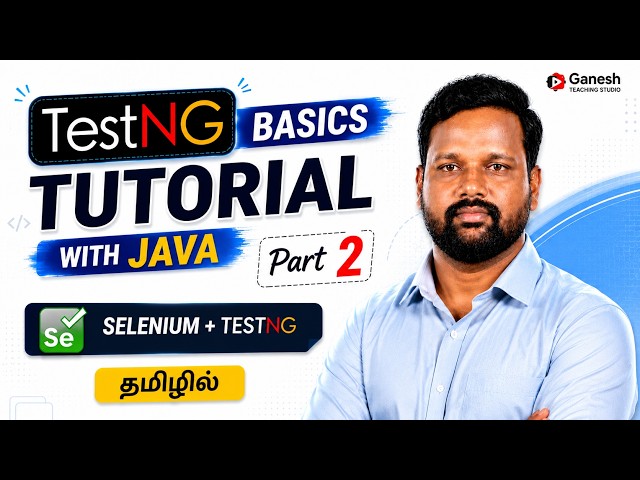 TestNG Annotations Explained | TestNG XML | TestNG Part 2 | Tamil
