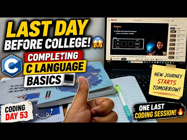 Last Day Before College! 😱 | Completing C Language Basics 💻 | Coding Day 53