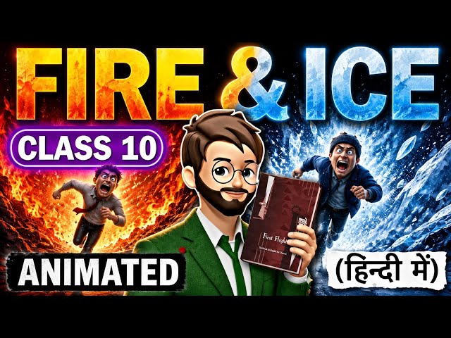 Fire & Ice class 10 | Animation | Full Explanation |fire and ice poem