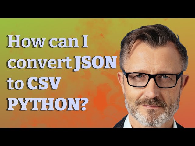 How can I convert JSON to CSV Python?