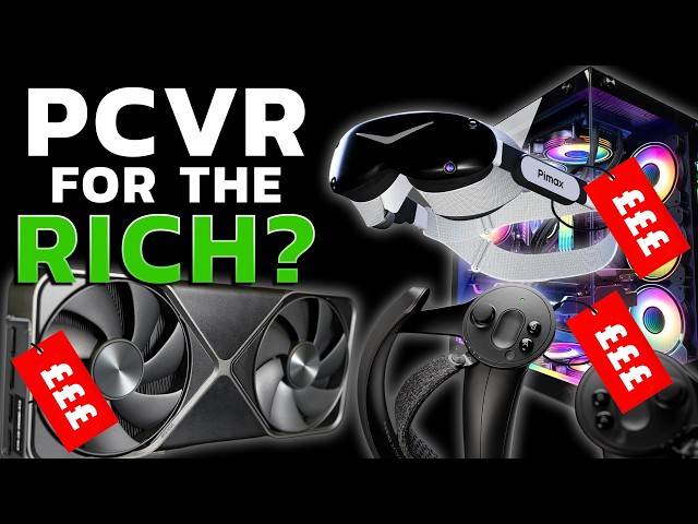 Is PCVR Becoming a Rich Person’s Hobby?