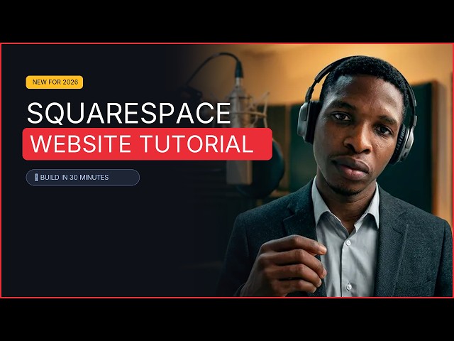 Squarespace Tutorial 2026: Build a Beautiful Website Step-by-Step