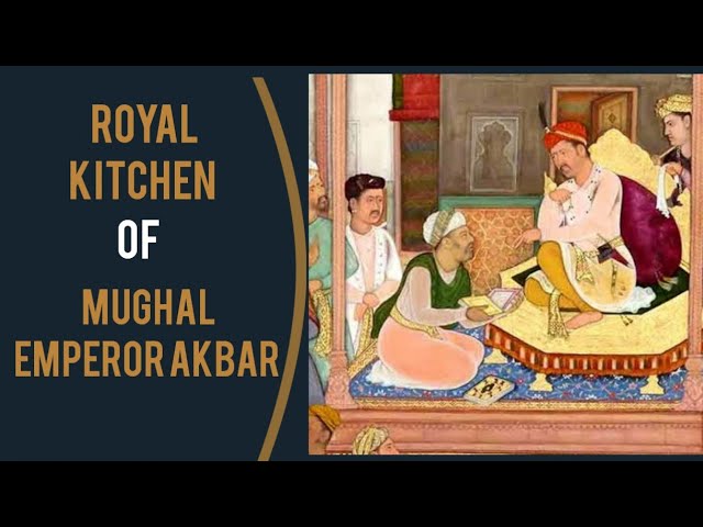 "Unlocking the Mystery: How emperor Akbar's Royal Kitchen looked and functioned in Mughal era".