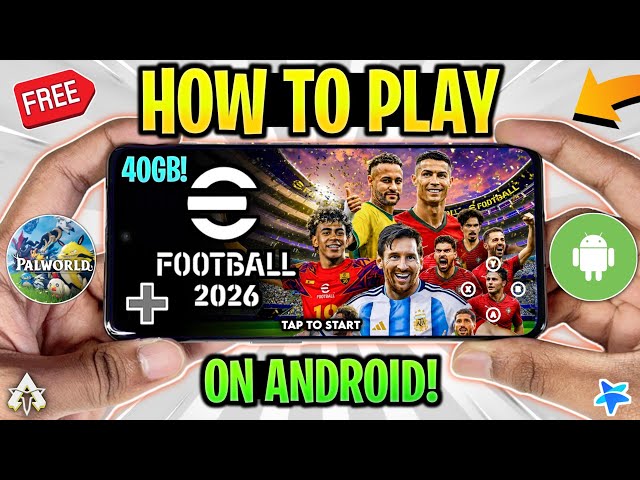🔥 HOW TO PLAY eFOOTBALL 2026 ON ANDROID! (REAL) EFOOTBALL 2026 MOBILE GAMEPLAY!