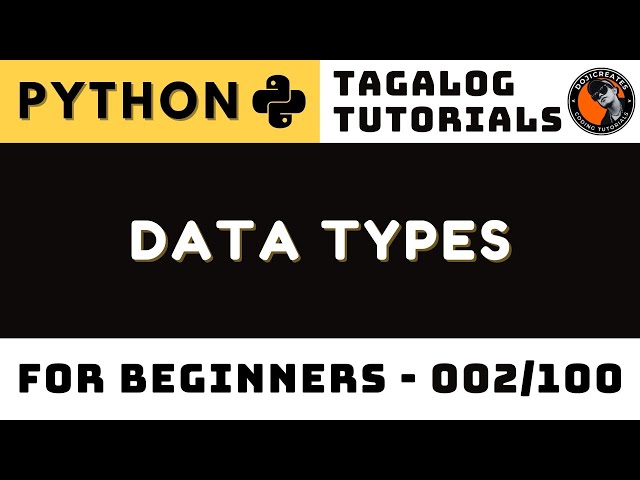 Data Types Python Lesson 02 | Tagalog Coding Tutorials