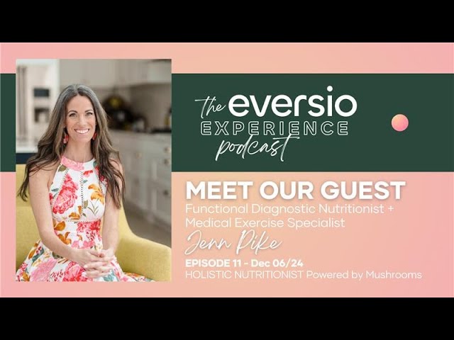 The Eversio Experience Podcast | #11 - Jenn Pike