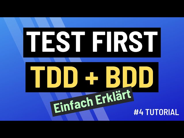 Test First: Test Driven Development (TDD) & Behavior Driven Development (BDD) | Unit Testing (4/10)