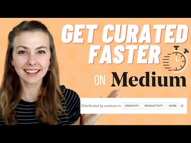 3 Tricks to Get Curated Faster Writing on Medium
