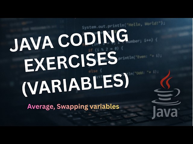 Java Coding Exercises (Variables) - Average, Swapping