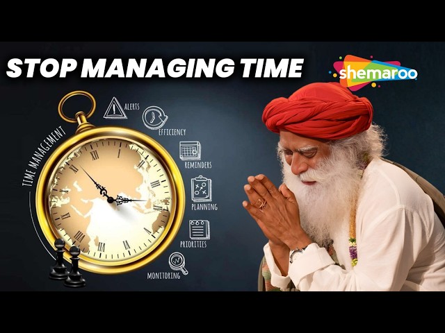 How to Master Time by Managing Your Energy | Sadhguru