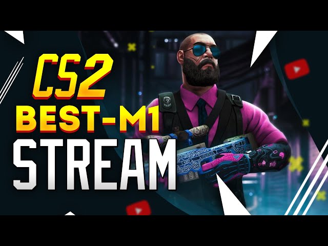 СТРИМ CS 2 #BEST-M1#