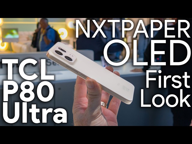 TCL NXTPAPER OLED first look: TCL P80 Ultra!