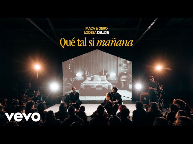 Maca & Gero - Qué Tal Si Mañana (Video Oficial)