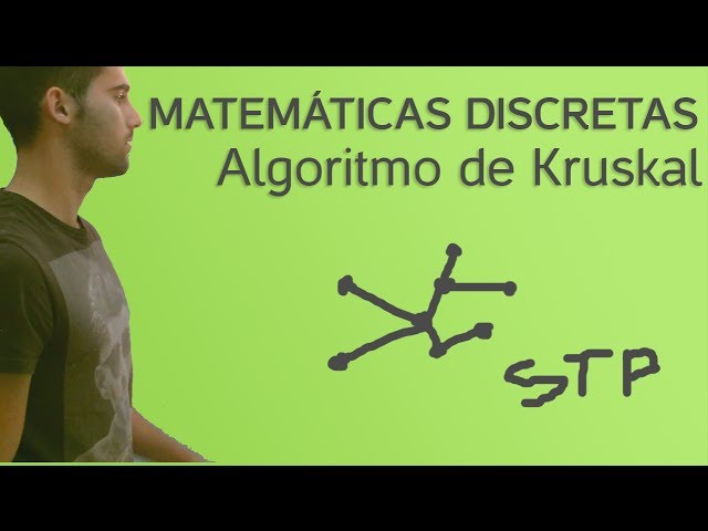 Matemáticas Discretas - Algoritmo de Kruskal
