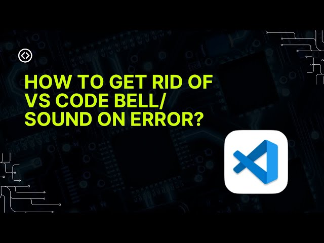 Turn off annoying vscode sound/bell on error