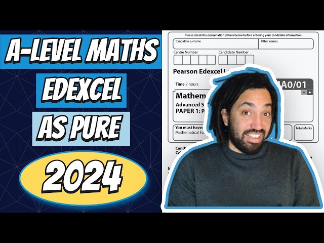 2024 | Edexcel AS-Level Maths | Pure Walkthrough