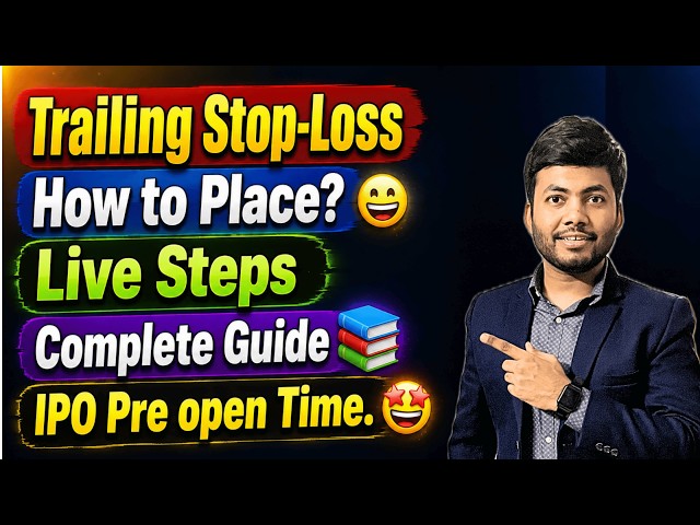 How to place Trailing Stop Loss | Live Steps | What is Trailing Stop Loss?
