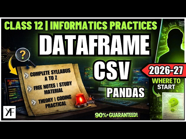 Class 12 IP - Data Handling with Pandas - Part 3 | INFORMATICS PRACTICES (Code 065) | BOARDS 2026-27