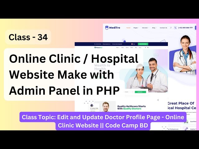 Edit and Update Doctor Profile in PHP | Online Clinic Website Project | Code Camp BD #part34