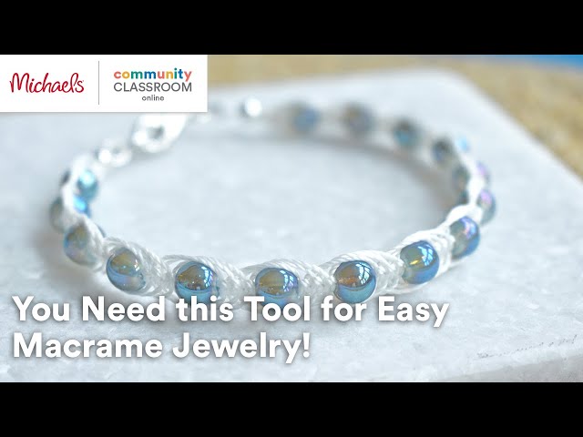 Online Class: You Need This Tool For Easy Macrame Jewelry! | Michaels