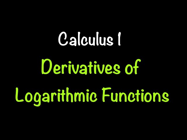 Calculus 1: Derivatives of Logarithmic Functions (Video #14) | Math with Professor V