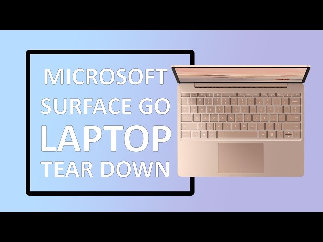 Microsoft Surface Laptop Go Teardown & Repair Guide | Model 1943 Disassembly & Battery Replacement