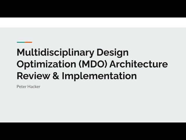 Multidisciplinary Design Optimization (MDO) Review & Implementation | Peter Hacker | BlockScience