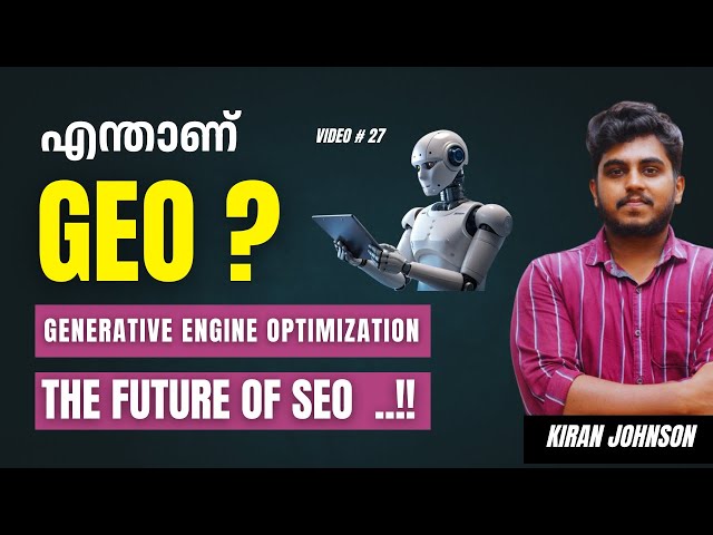 What Is GEO ? | The Future of SEO Explained | Malayalam | Kiran Johnson