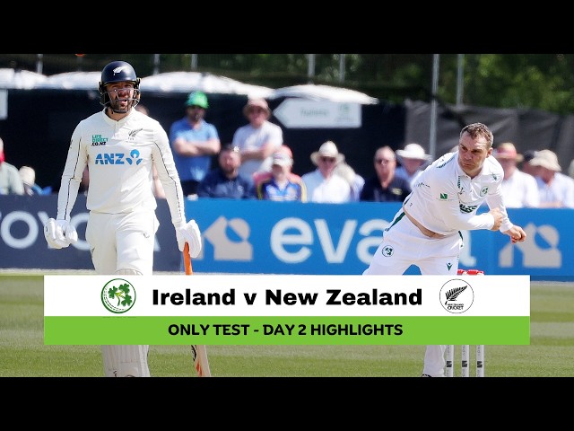 Ireland v New Zealand | Only Test | Day 2 Highlights