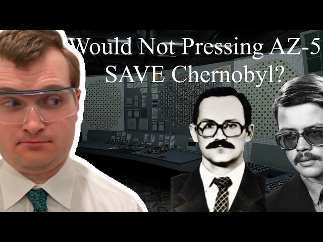 No, Not Pressing AZ-5 Would Not Save Chernobyl - Nuclear Engineer Reacts to That Chernobyl Guy